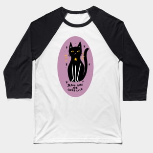 Black Cats Are Good Luck Baseball T-Shirt